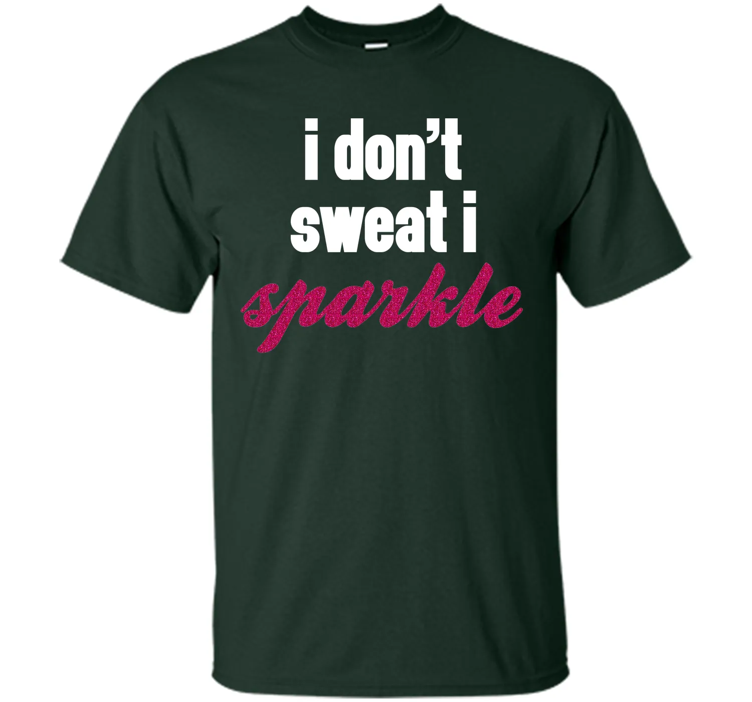I Don't Sweat, I Sparkle Gym Quote T-Shirt