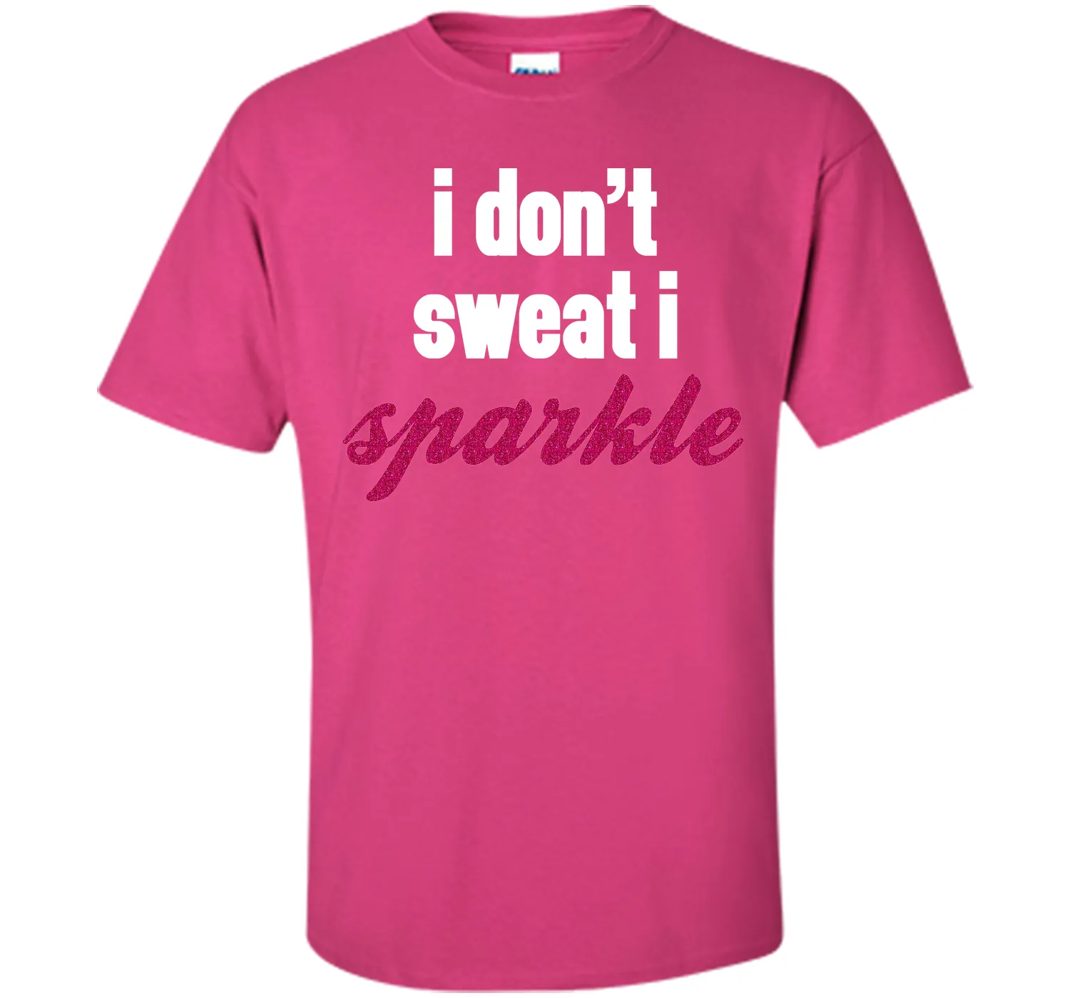 I Don't Sweat, I Sparkle Gym Quote T-Shirt
