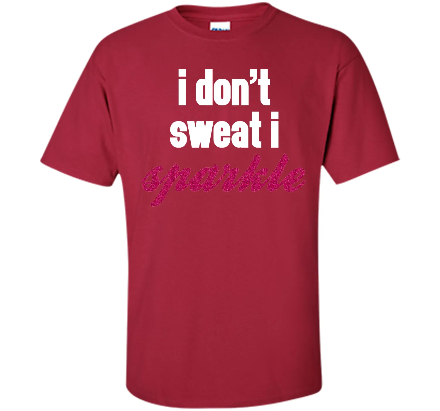 I Don't Sweat, I Sparkle Gym Quote T-Shirt